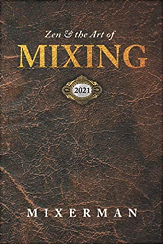 Zen and the Art of MIXING 2021 - Epub + Converted Pdf